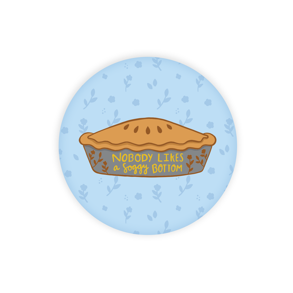 Soggy Bottom Pie Round Magnet