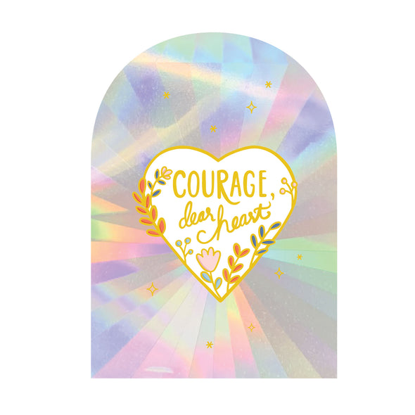 Courage, Dear Heart Suncatcher